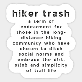 Hiker Trash Definition Sticker